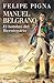 Manuel Belgrano: El hombre del Bicentenario
