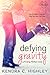 Defying Gravity (Finding Perfect, #2)