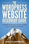 The WordPress Website Discovery Guide by Marta D. Goertzen