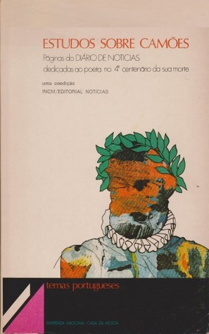 Estudos sobre Camões : páginas do Diário de Noticias dedicadas ao poeta no 4º centenário da sua morte