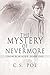 The Mystery of Nevermore (Snow & Winter, #1) by C.S. Poe
