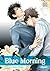 Blue Morning, Vol. 6 by Shoko Hidaka