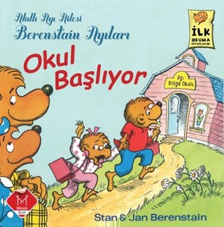 Berenstain Ayıları - Okul Başlıyor (İlk Kitaplarım)