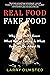 Real Food / Fake Food: Why ...