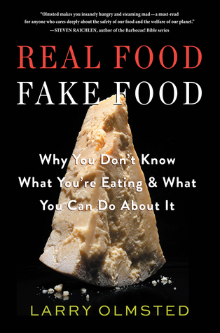 Real Food / Fake Food: Why You Don’t Know What You’re Eating & What You Can Do About It (Hardcover)