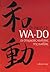 Wa-Do:  Οι στιγμιαίες κινήσεις της  ευεξίας
