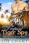 Tropical Tiger Spy by Zoe Chant