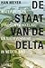 De staat van de delta. Waterwerken, stadsontwikkeling en nati... by Han Meyer
