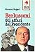 Berlusconi: Gli affari del Presidente