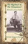 The Bigamist and Womanizer, Memoirs of my Father