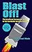 Blast Off!: The Unofficial ...