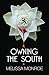 Owning the South