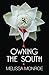 Owning the South