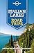 Lonely Planet Italian Lakes Road Trips (Travel Guide)