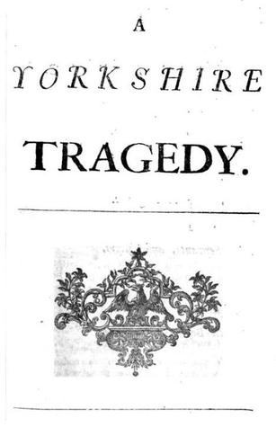 A Yorkshire Tragedy (Revels Plays)