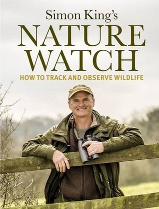 Nature Watch: How To Track and Observe Wildlife (Hardcover)
