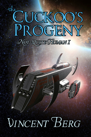 The Cuckoo's Progeny (Not-Quite Human, #1)