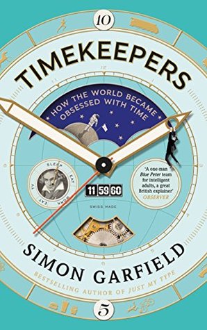 Timekeepers: How the World Became Obsessed with Time (Kindle Edition)