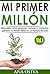 Mi Primer Millón: ¡Descubre...