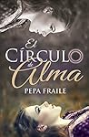 El círculo de Alma by Pepa Fraile Colorado