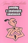 Povídky o zmatených záletnících by Juan José Millás