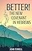 Better! The New Covenant in Hebrews by John Terrell