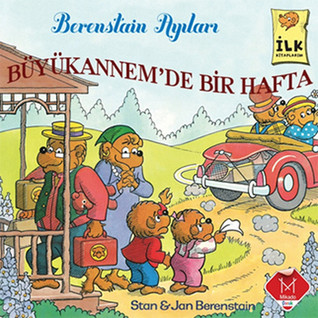 Berenstain Ayıları - Büyükannem'de Bir Hafta (İlk Kitaplarım)