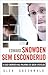Edward Snowden - Sem Esconderijo