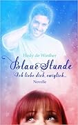 Blaue Stunde: Novelle (Schicksalspfade)