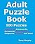 Adult Puzzle Book: 100 Puzzles