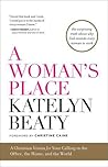 A Woman's Place by Katelyn Beaty