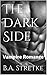 The Dark Side (The Dark Side, #1)
