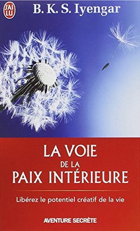 VOIE DE LA PAIX INTÉRIEURE (LA)