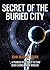 Secret of the Buried City