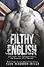 Filthy English (English, #2) by Ilsa Madden-Mills