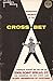 Professional Secrets of the Cross Bet (1964): Complete Expose on the use of Odds,Point Spread, Crossbet (Gamblers Library Book 1)