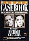 Chicago's Rich Kid Killers: Leopold And Loeb