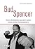 Bud Spencer: Kleine Anekdoten aus dem Leben eines großen Schauspielers (German Edition)