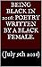 Being Black in 2016: Poetry Written by A Black Female
