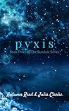 Pyxis by Autumn Reed Pyxis by Autumn Reed