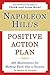 Napoleon Hill's Positive Action Plan by Napoleon Hill Napoleon Hill's Positive Action Plan by Napoleon Hill