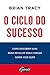 O ciclo do sucesso by Brian Tracy