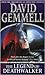 The Legend of Deathwalker by David Gemmell