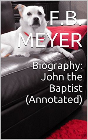 Biography: John the Baptist (Annotated)