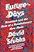 Future Days: Krautrock and the Birth of a Revolutionary New Music