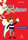 Speaking chileno: a guide to chilean slang (Spanish Edition)