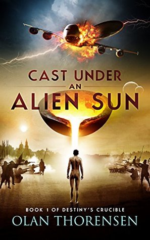 Cast Under an Alien Sun (Destiny's Crucible, #1)