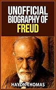Unofficial Biography of Freud