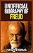 Unofficial Biography of Freud (Unofficial Biographies)