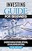 Investing: Guide For Beginners Understanding Futures,Options Trading, stocks (Bonds,Bitcoins,Finance Book 2)